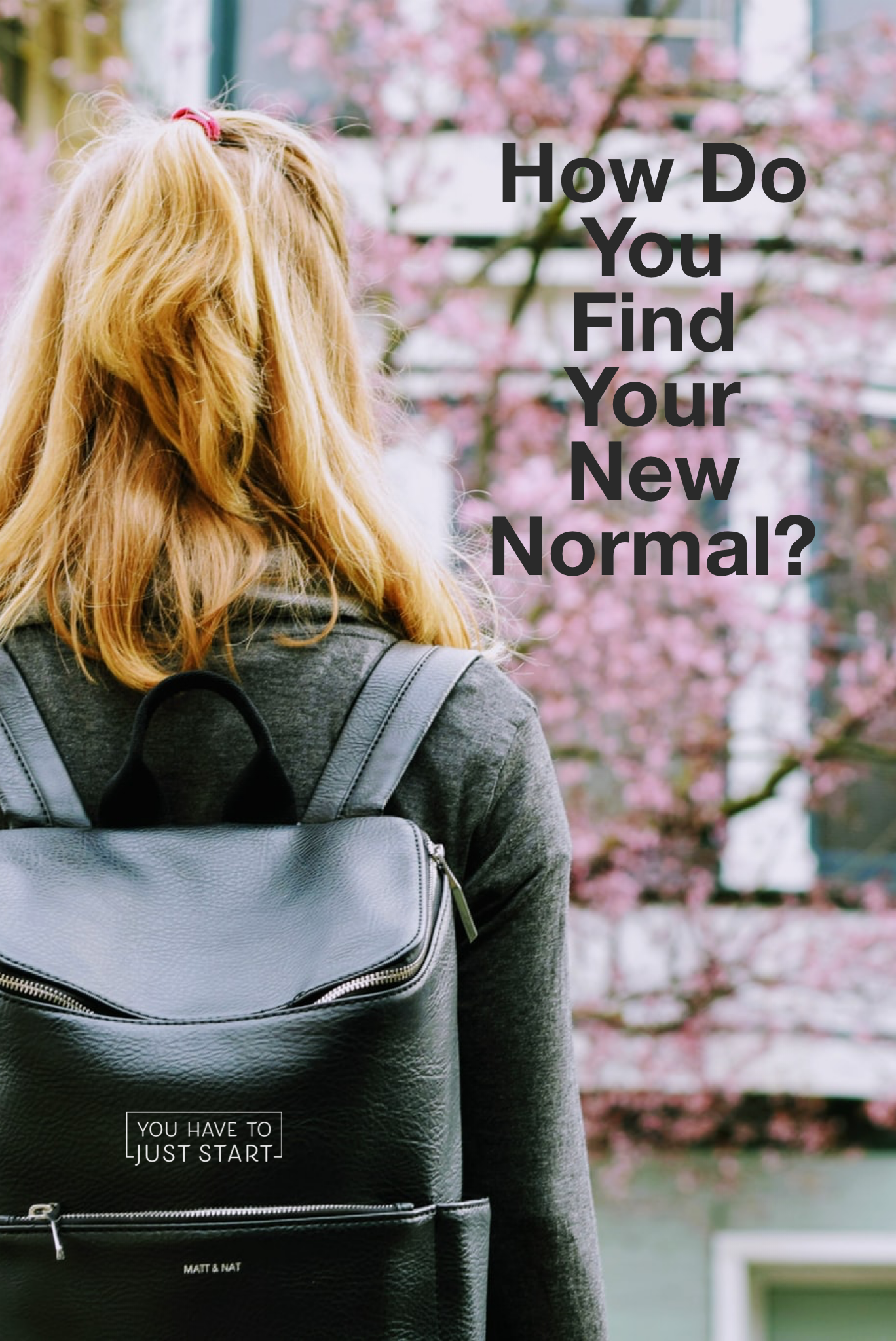 How Do You Find Your New Normal?